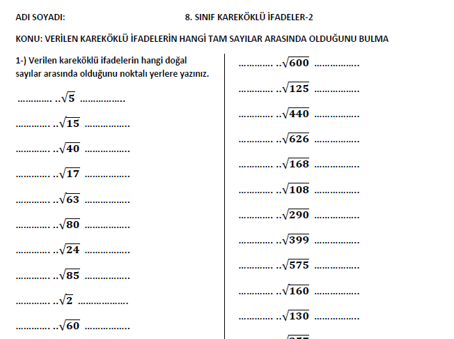 VERİLEN KAREKÖKLÜ İFADELERİN HANGİ TAM SAYILAR ARASINDA OLDUĞUNU BULMA