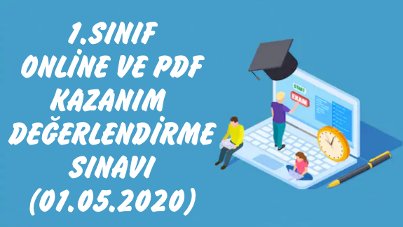1.SINIF ONLİNE ve PDF DENEME SINAVI(01/05/2020)