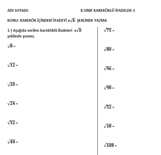 KAREKÖK İÇİNDEKİ İFADEYİ a√b  ŞEKLİNDE YAZMA  (pdf)