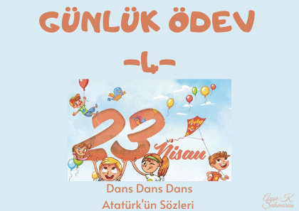 23 NİSAN (Dans-Atatürk'ün Sözleri)