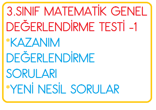 3.SINIF MATEMATİK GENEL DEĞERLENDİRME TESTİ -1