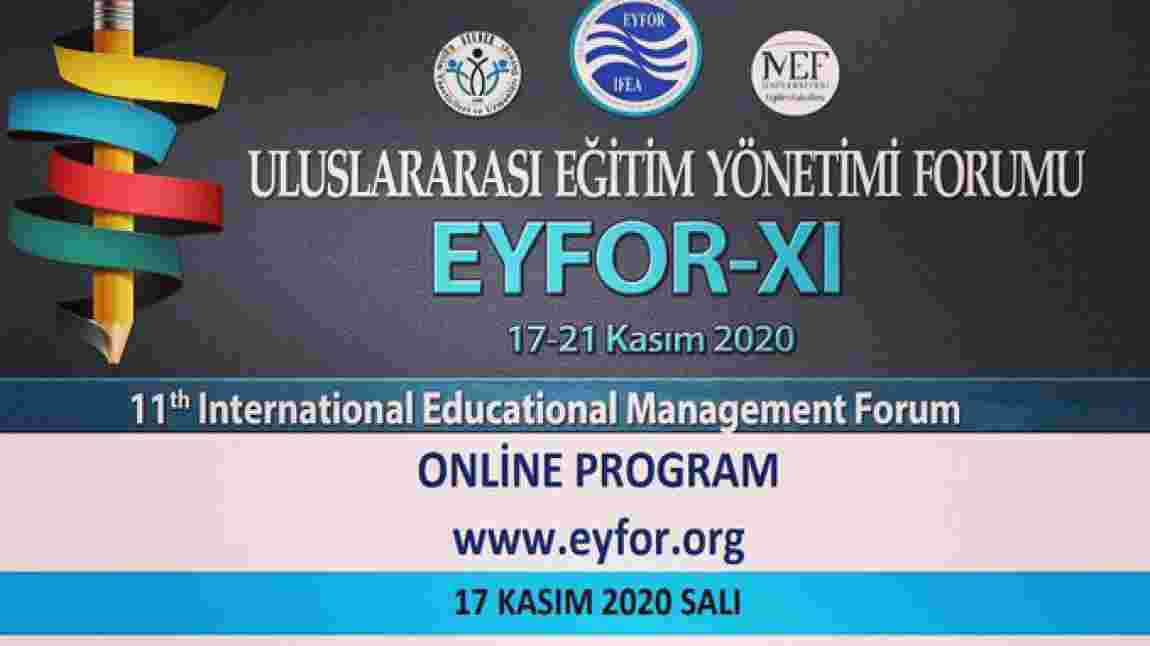 EYFOR-XI - Uluslararası Eğitim Yönetimi Forumu 17-21 Kasım 2020