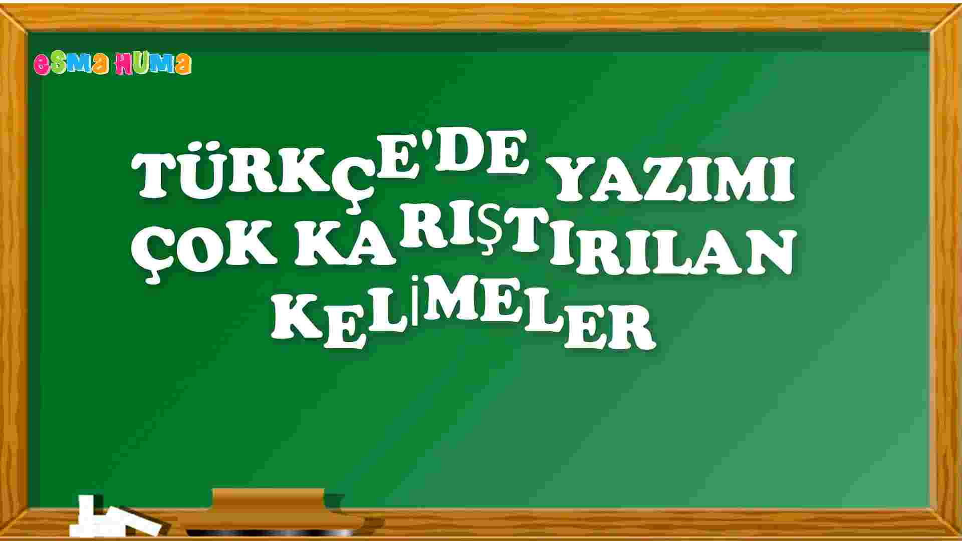 Türkçe'de Yazılışında ve Söyleyişinde Hata Yapılan Kelimeler
