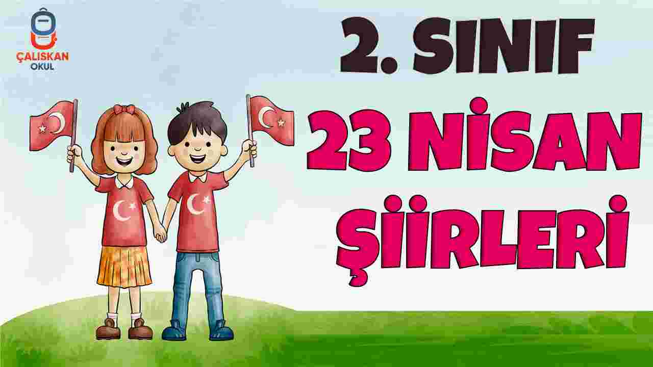 2. SINIF 23 NİSAN ŞİİRLERİ